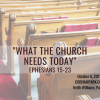 What the Church Needs Today